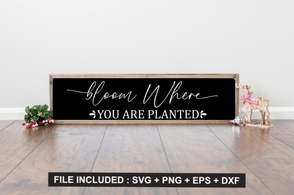 Bloom Where You Are Planted Svg Graphics