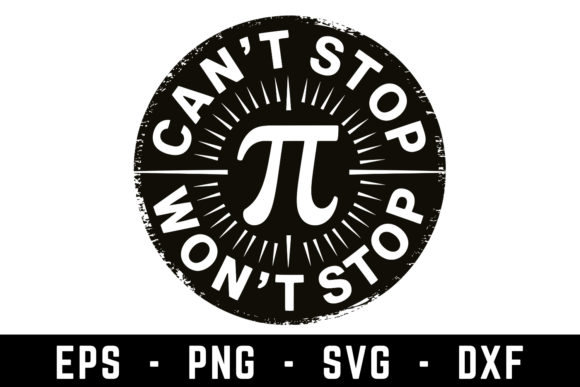 Can t Stop Won t Stop Pi Svg Review for Real Projects