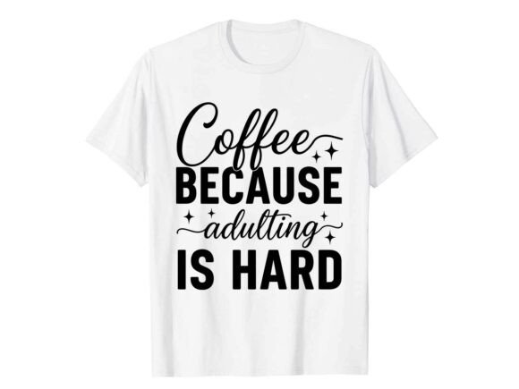 Coffee Because Adulting SVG: A Versatile Graphic Design Asset for Modern Branding