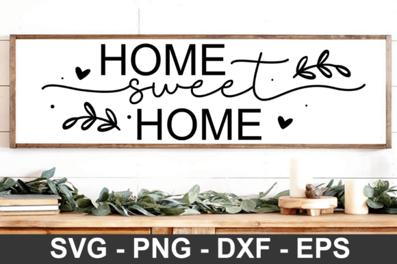 Home Sweet Home SVG Design for Crafts and Graphics