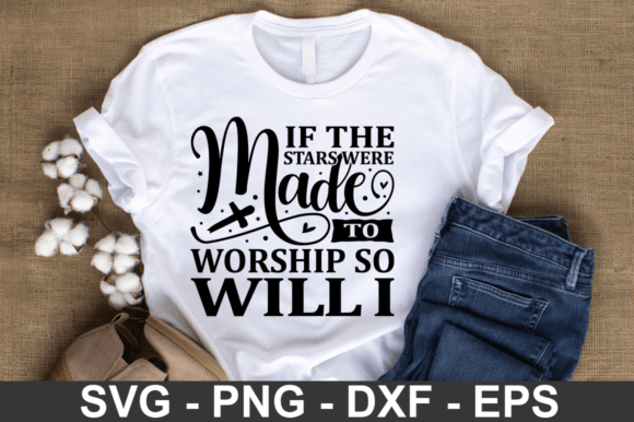 If the Stars Were Made to Worship so Wil Graphics