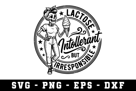 Lactose Intolerant Sarcastic SVG: A Graphics Asset for Crafty Sellers
