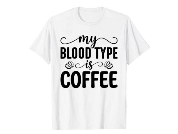 My Blood Type is Coffee SVG: A Trendy Graphic Design Asset for Creative Projects